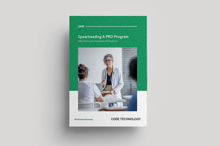 8 Step Guide to Spearheading a Patient-Reported Outcomes Program