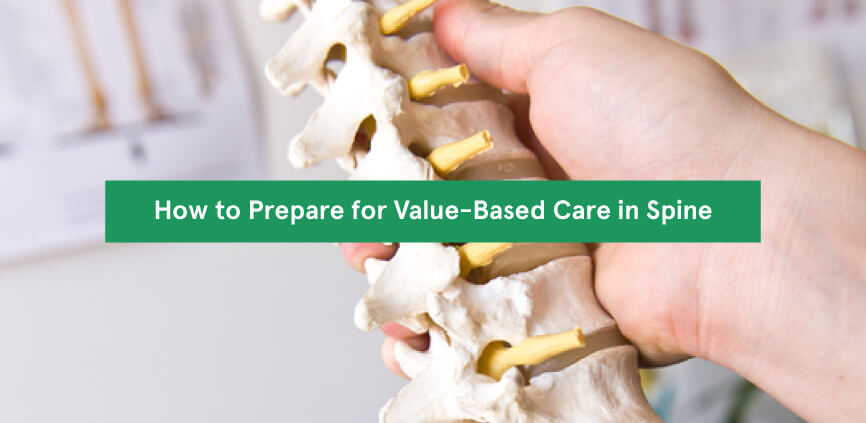 How to Prepare for Value-Based Care in Spine